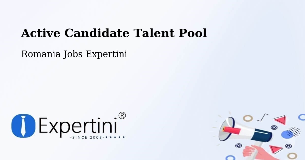 Active Candidate Talent Pool – Vima Mică - Romania Jobs Expertini
