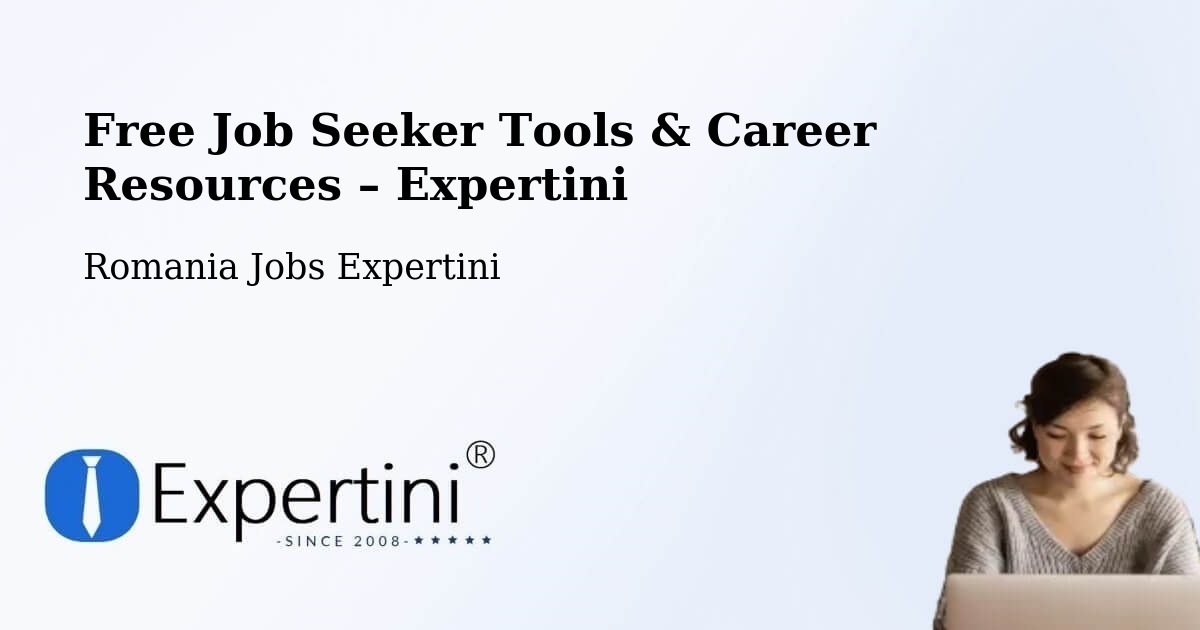 Free Job Seeker Tools & Career Resources – Vima Mică - Vima Mică, Romania Jobs Expertini