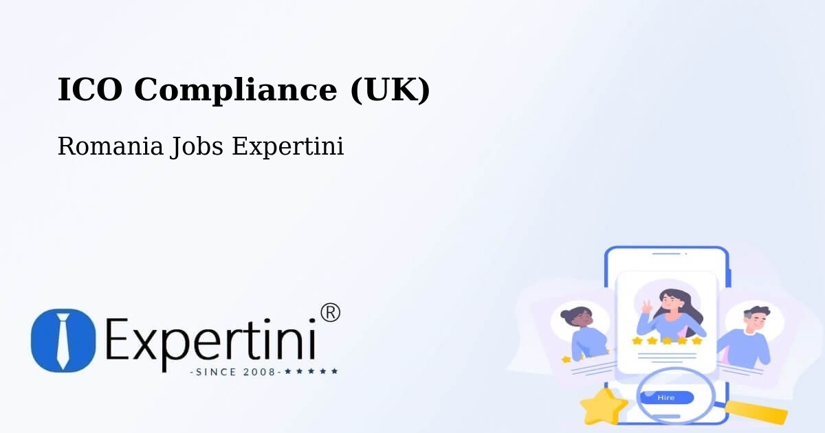 UK Data Protection & ICO Compliance – Vima Mică - Romania Jobs Expertini