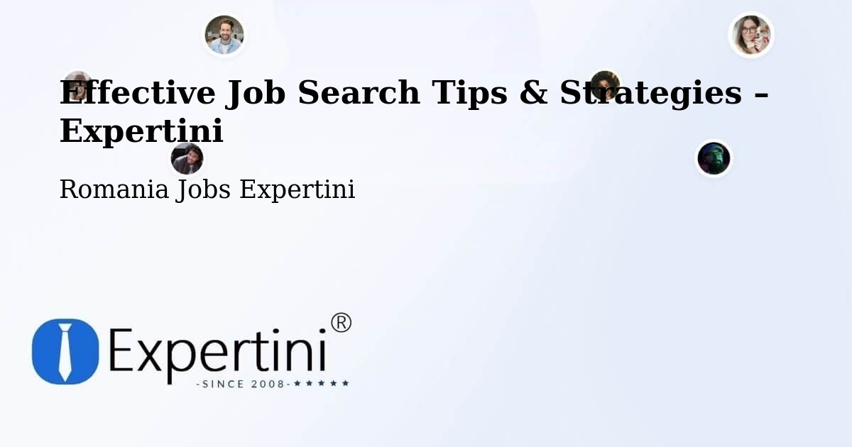 Job Search Tips & Strategies for Job Seekers – Vima Mică - Vima Mică, Romania Jobs Expertini