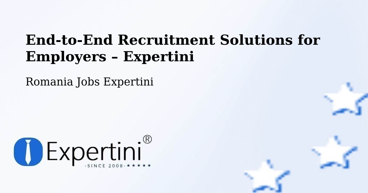 Recruitment Solutions for Employers – Vima Mică - Vima Mică, Romania Jobs Expertini